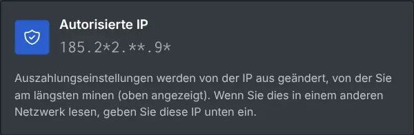 Das Feld mit den Auszahlungseinstellungen, das die autorisierte IP maskiert zeigt